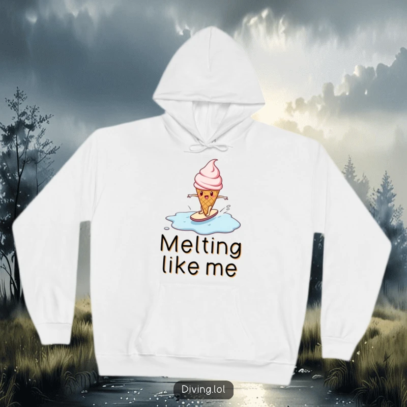 Funny hoodie featuring a determined ice cream cone character surfing a melting puddle, designed for cozy comfort and inspiration.