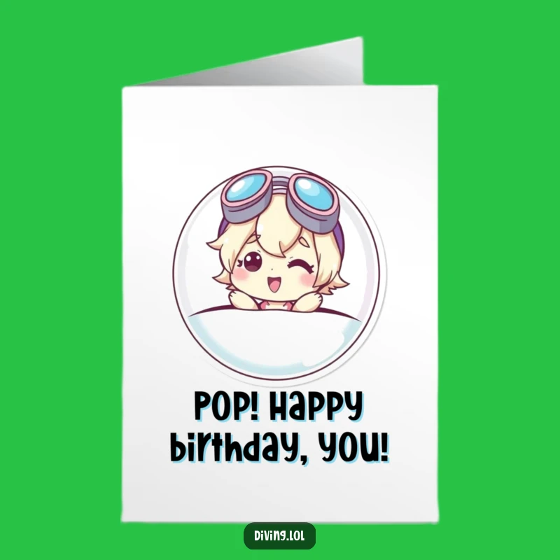 Free Printable Birthday Card: Goofy Bubble Character, Funny Downloadable Gift