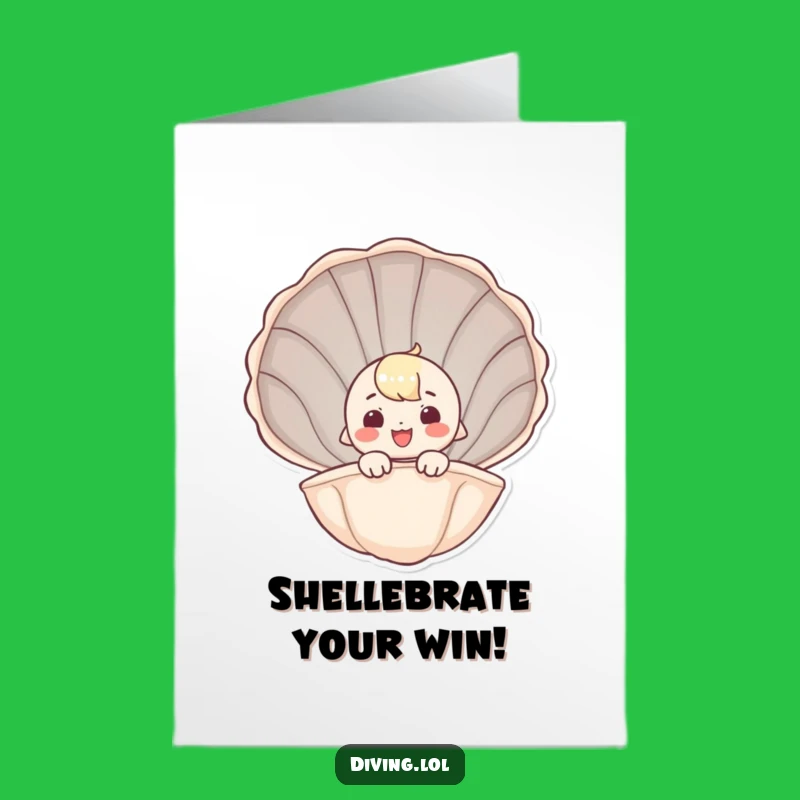 Free Printable Congrats Card: Smiling Seashell Peeker, Funny Achievement Downloadable Gift
