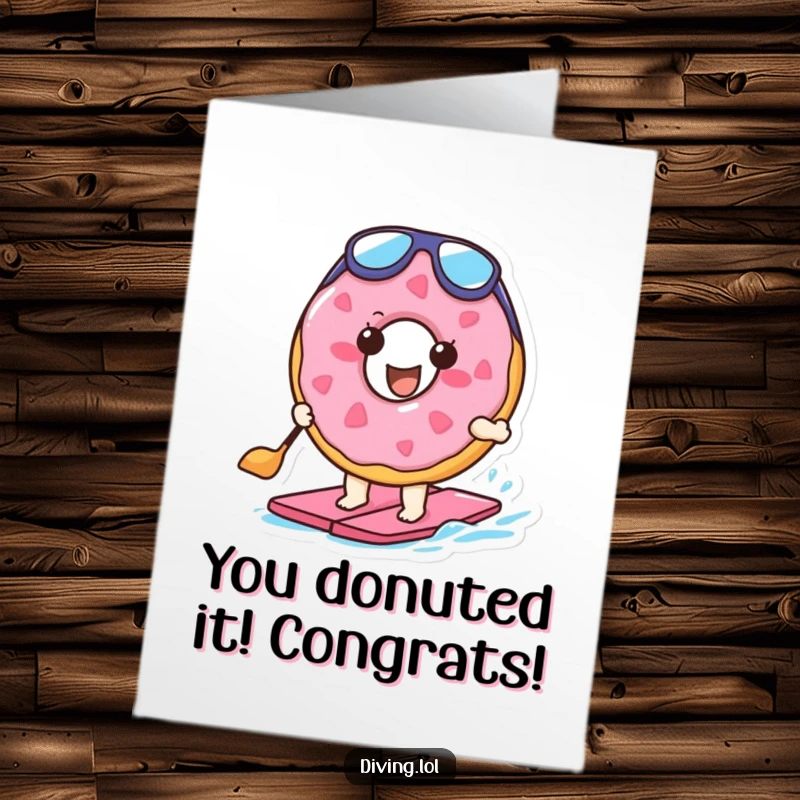 Funny Free Printable Congratulations Card: Enthusiastic donut in flippers paddling, celebrating success with humor.