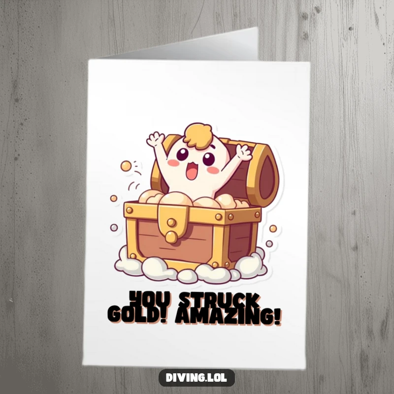 Funny Free Printable Congratulations Card: A surprised character pops out of a bubbling treasure chest, celebrating your find.