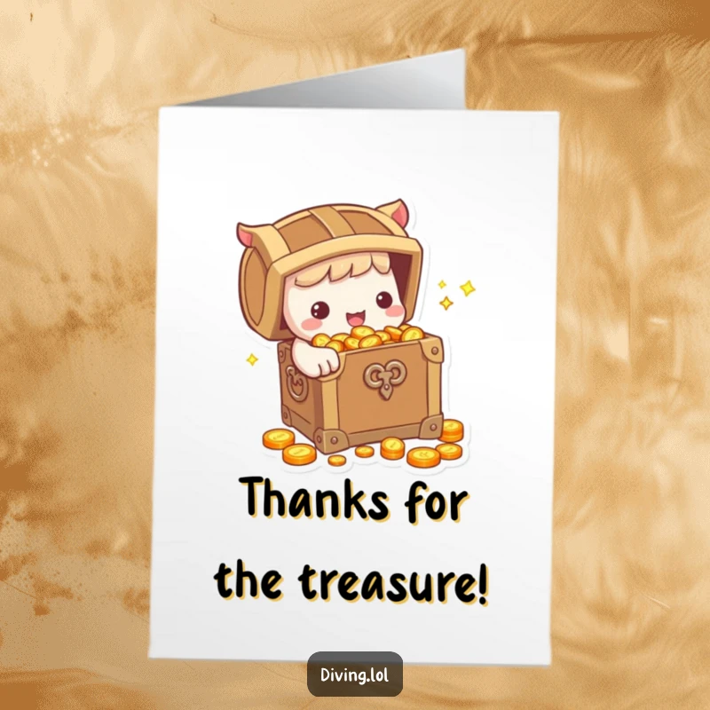 Funny Free Printable Thank You Card: Cute character proudly holding a treasure chest filled with glittering coins.