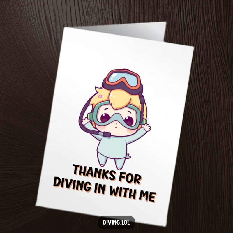 Funny Free Printable Thank You Card: Character with dive mask on head offers heartfelt thanks with a grin.