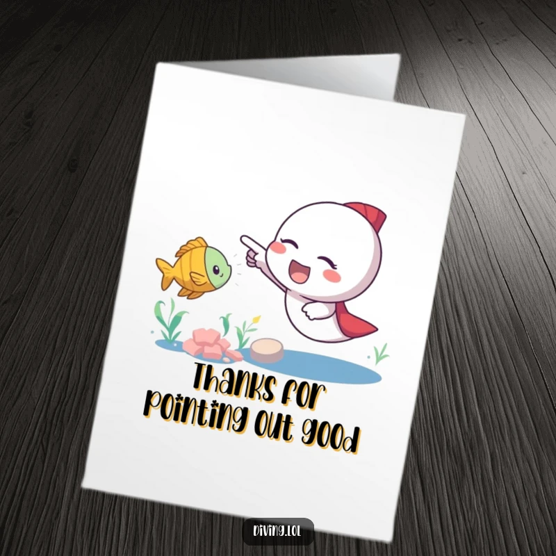 Funny Free Printable Thank You Card: An excited character pointing at a cute, playful fish swimming happily nearby.