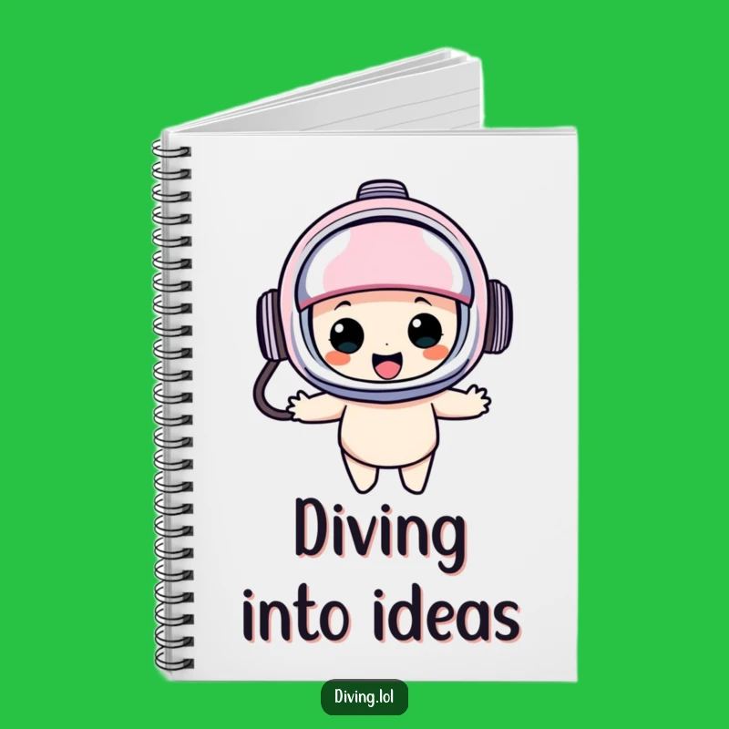 Funny Diving Helmet Notebook: Jot Down Ideas with a Happy Bobbing Character, Awesome Funny Gift!